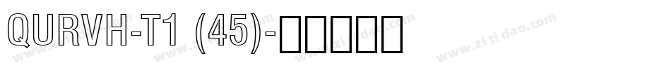 QURVH-T1 (45)字体转换